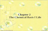 Chapter 2 Chapter 2 The Chemical Basis f Life Chapter 2: The Chemical Basis Of Life Dr. Nezar Redwan.