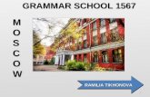 GRAMMAR SCHOOL 1567 RAMILIA TIKHONOVA MOSCOW 1. 2.