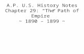 A.P. U.S. History Notes Chapter 29: “The Path of Empire” ~ 1890 – 1899 ~
