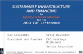 S USTAINABLE I NFRASTRUCTURE AND F INANCING by InfraCycle Fiscal Solutions for the 2013 FOF Conference InfraCycle Fiscal Solutions – Dedicated to improving.