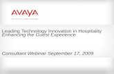 Leading Technology Innovation in Hospitality Enhancing the Guest Experience Consultant Webinar September 17, 2009.