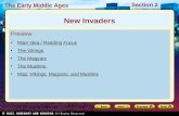 The Early Middle Ages Section 2 Preview Main Idea / Reading Focus The Vikings The Magyars The Muslims Map: Vikings, Magyars, and Muslims New Invaders.