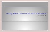 Using Basic Formulas and Functions Lesson 8. Objectives.