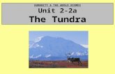 HUMANITY & THE WORLD BIOMES Unit 2-2a The Tundra.