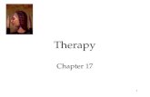 1 Therapy Chapter 17. 2 Therapy Evaluating Psychotherapies  The Effectiveness of Psychotherapy  The Relative Effectiveness of Different Therapies
