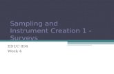 Sampling and Instrument Creation 1 - Surveys EDUC 894 Week 4.