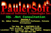 SQL.Net Consultation Session 5 Dr. Gábor Pauler, Associate Professor, Private Entrepeneur Tax Reg. No.: 63673852-3-22 Bank account: 50400113-11065546.