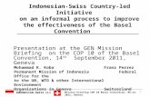 INDONESIAN-SWISS CLI Mission briefing COP 10 Basel Convention, 09-14-2011, Geneva Indonesian-Swiss Country-led Initiative on an informal process to improve.