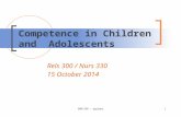 Rels 300 / Nurs 330 15 October 2014 300/330 - appleby1 Competence in Children and Adolescents.
