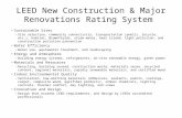 LEED New Construction & Major Renovations Rating System Sustainable Sites – Site selection, community connectivity, transportation (public, bicycle, etc.),
