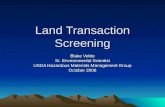 Land Transaction Screening Blake Velde Sr. Environmental Scientist USDA Hazardous Materials Management Group October 2006.