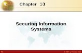 7.1 © 2007 by Prentice Hall 10 Chapter Securing Information Systems.