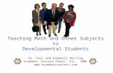 Teaching Math and Other Subjects to Developmental Students Dr. Paul and Kimberly Nolting Academic Success Press, Inc. 2006 .