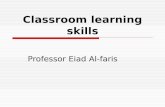 Classroom learning skills Professor Eiad Al-faris.