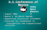 U.S Conference of Mayors August 2004 Mayor’s ’04 Metro Agenda Bipartisan Priorities Statement Directed for candidates in Presidential and Congressional.