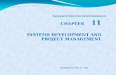 CHAPTER 11 SYSTEMS DEVELOPMENT AND PROJECT MANAGEMENT Modified by Prof. V. Yen.