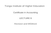 Tonga Institute of Higher Education Certificate in Accounting LECTURE 6 Revision and MSWord.