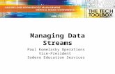 Managing Data Streams Paul Komelasky Operations Vice-President Sodexo Education Services.