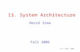 13. System Architecture Dezső Sima Fall 2006  D. Sima, 2006.
