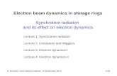 R. Bartolini, John Adams Institute, 12 November 20141/33 Electron beam dynamics in storage rings Synchrotron radiation and its effect on electron dynamics.
