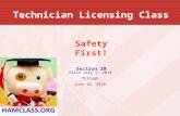 Technician Licensing Class Safety First! Section 20 Valid July 1, 2014 Through June 30, 2018.
