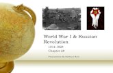 World War I & Russian Revolution 1914-1928 Chapter 26 Presentation By Kathryn Raia.