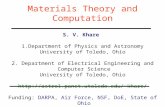 Materials Theory and Computation S. V. Khare 1.Department of Physics and Astronomy University of Toledo, Ohio 2. Department of Electrical Engineering and.