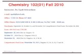 16-1 CHEM 102, Fall 2010, LA TECH Instructor: Dr. Upali Siriwardane e-mail: upali@latech.edu Office: CTH 311 Phone 257-4941 Office Hours: M,W 8:00-9:00.