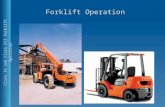 Class IV and Class VII Forkl ift Operation Forklift Operation.