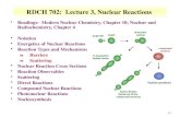 3-1 RDCH 702: Lecture 3, Nuclear Reactions Readings: Modern Nuclear Chemistry, Chapter 10; Nuclear and Radiochemistry, Chapter 4 Notation Energetics of.