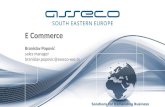 Solutions for Demanding Business E Commerce Branislav Popović sales manager branislav.popovic@asseco-see.rs.