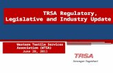 Western Textile Services Association (WTSA) June 28, 2011 TRSA Regulatory, Legislative and Industry Update Stronger Together!