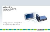Welcome to PHOENIX CONTACT Valueline Industrial PC Released Feb. 2009 Configurable industrial platform for visualization and control.
