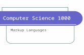 Computer Science 1000 Markup Languages. Suppose you received the following document from the web University Arts & Science Sitemap F.A.Q Around The Department.