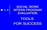SOCIAL WORK INTERN PROGRAM EVALUATION TOOLS FOR SUCCESS.