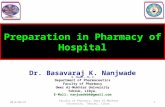 Preparation in Pharmacy of Hospital Dr. Basavaraj K. Nanjwade M. Pharm., Ph. D Department of Pharmaceutics Faculty of Pharmacy Omer Al-Mukhtar University.