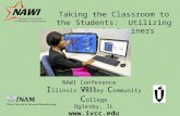 Taking the Classroom to the Students: Utilizing Portable Trainers I llinois V alley C ommunity C ollege Oglesby, IL  NAWI Conference 2015.