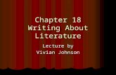Chapter 18 Writing About Literature Lecture by Vivian Johnson.