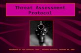 Threat Assessment Protocol Developed by: Ron Teffaine, M.Ed., Student Services, Hanover SD, 2002.