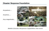 Anywhere….Anytime…. Any magnitude… Mobile Disaster Response Capabilities that work! Mobile Disaster Response Capabilities that work! 1.