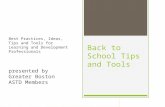 Back to School Tips and Tools Best Practices, Ideas, Tips and Tools for Learning and Development Professionals presented by Greater Boston ASTD Members.