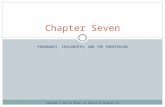Copyright © 2012 by Mosby, an imprint of Elsevier Inc. PREGNANCY, CHILDBIRTH, AND THE PUERPERIUM Chapter Seven.