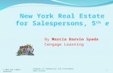 © 2013 All rights reserved. Chapter 17 Commercial and Investment Real Estate1 New York Real Estate for Salespersons, 5 th e By Marcia Darvin Spada Cengage.