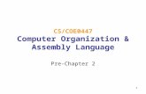 1 CS/COE0447 Computer Organization & Assembly Language Pre-Chapter 2.