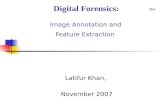 25-1 Image Annotation and Feature Extraction Latifur Khan, November 2007 Digital Forensics: