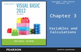 Copyright © 2014 Pearson Education, Inc. Chapter 3 Variables and Calculations.