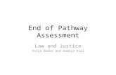 End of Pathway Assessment Law and Justice Sonya Baker and Dawnya Hill.