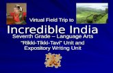 Virtual Field Trip to Incredible India Seventh Grade – Language Arts “Rikki-Tikki-Tavi” Unit and Expository Writing Unit.