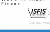 Iowa K-12 School Finance LARRY SIGEL, PARTNER. Overview Funds Revenues Expenditures Spending Authority Financial Health.