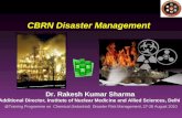 CBRN Disaster Management Dr. Rakesh Kumar Sharma Additional Director, Institute of Nuclear Medicine and Allied Sciences, Delhi @Training Programme on Chemical.